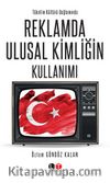 Reklamda Ulusal Kimliğin Kullan