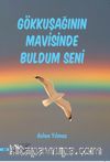 Gökkuşağının Mavisinde Buldum Seni