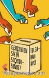 Gerçekten Siz Mi Seçiyorsunuz?