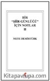 Bir Şiir Günlüğü İçin Notlar II