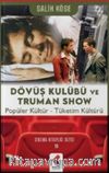 Dövüş Kulübü ve Truman Show