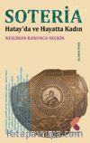 Soteria & Hatay’da ve Hayatta Kadın
