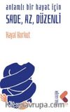 Anlamlı Bir Hayat İçin - Sade Az Ve Düzenli