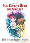 Aşka Kavgaya Ölüme Yüz Adsız Ağıt