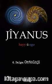 Jiyanus 6. Dalga: Ontoloji