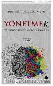 Yönetmek <br /> Yöneticiler ve Yönetici Adayları İçin Öneriler