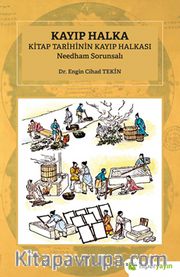 Kayıp Halka Kitap Tarihinin Kayıp Halkası Needham Sorunsalı