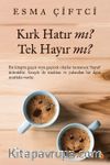Kırk Hatır mı? Tek Hayır mı? 
