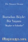 Buradan Böyle: Bir Yaşam