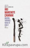 Irkı Mahkemeye Çıkarmak & Amerikan Tarihinde Hukuk ve Adalet