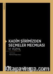 Kadîm Şiirimizden Seçmeler Mecmuası 17. Yüzyıl
