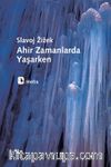 Ahir Zamanlarda Yaşarken