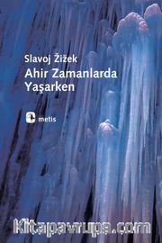 Ahir Zamanlarda Yaşarken