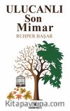 Ulucanlı Son Mimar