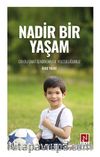 Nadir Bir Yaşam & CDC Sendromu ve Yolculuğumuz
