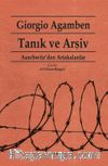 Tanık ve Arşiv & Auschwitz'den Artakalanlar