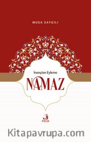 İnançtan Eyleme Namaz