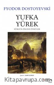 Yufka Yürek <br /> Sürgün Öncesi Öyküler