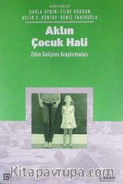 Aklın Çocuk Hali <br /> Zihin Gelişimi Araştırmaları
