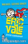Eric Vale / Süper Kahraman
