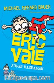 Eric Vale / Süper Kahraman