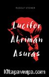 Lucifer - Ahriman - Asuras