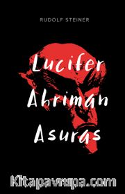 Lucifer - Ahriman - Asuras