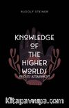 Knowledge of the Higher Worlds and Its Attainment