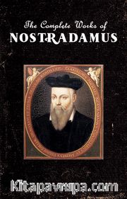 The Complete Works Of Nostradamus