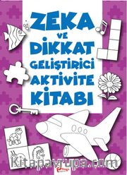 Zeka ve Dikkat Geliştirici Aktivite Kitabı