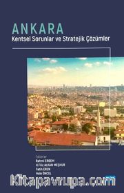 Ankara <br /> Kentsel Sorunlar ve Stratejik Çözümler