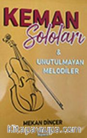 Keman Soloları <br /> Unutulmayan Melodiler