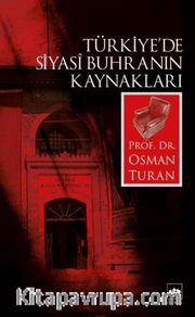 Türkiye'de Siyasi Buhranın Kaynakları
