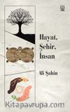 Hayat, Şehir, İnsan