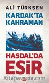 Kardak’ta Kahraman Hasdal’da Esir