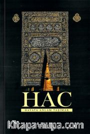 Hac <br /> Hayata Anlam Taşımak