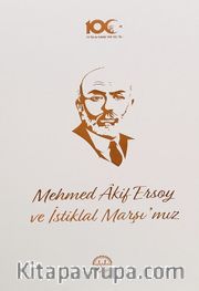 Mehmed Âkif Ersoy ve İstiklal Marşı’mız
