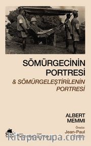 Sömürgecinin Portresi <br /> Sömürgeleştirilenin Portresi
