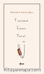 Tanışmak İnsanı Yorar
