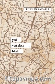 Yol Yarılar Bizi
