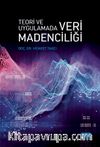 Teori ve Uygulamada Veri Madenciliği