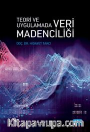 Teori ve Uygulamada Veri Madenciliği