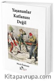 Yaşananlar Katlanası Değil