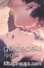 Gölgedeki Işığım