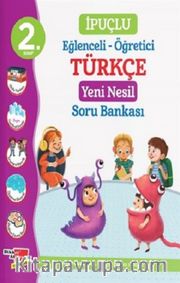 2. Sınıf İpuçlu Eğlenceli - Öğretici Türkçe Yeni Nesil Soru Bankası