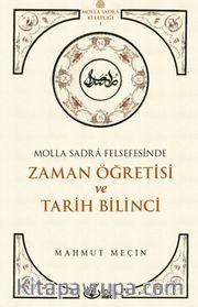 Molla Sadra Felsefesinde Zaman Öğretisi ve Tarih Bilinci