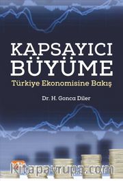 Kapsayıcı Büyüme <br /> Türkiye Ekonomisine Bakış