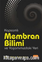 Kapsamlı Membran Bilimi ve Yaşamımızdaki Yeri