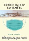 Bir Mahur Huzur’dan Pandemi’ye