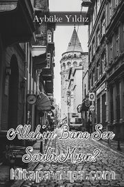Allah’ım Bana Sen Sarılır Mısın?
